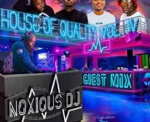 Noxious DJ – House Of Quality Vol.4 (Guest Mix)