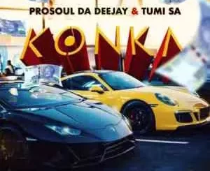 ProSoul Da Deejay & Tumi SA – Konka