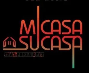 Sushi Da Deejay & Mthetho the Law (S & M MuziQ) – Micasa Su’casa Ft. Popza keyz