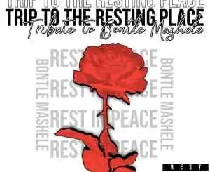 Toxicated Keys & Gem Valley MusiQ – Trip To The Resting Place (Tribute To Bontle Mashele)