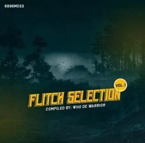 ALBUM: Who De Warrior – Flitch Selection Vol. 1