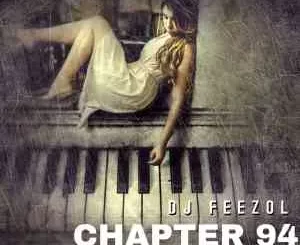 DJ FeezoL – Chapter 94 Mix