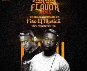 Fiso El Musica – Halaal Flavour #045 Mix (100% Production Mix)