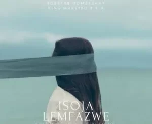 King Maestro – Isoja Lemfazwe ft. Bobstar no Mzeekay