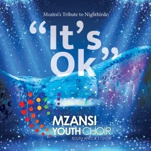 Mzansi Youth Choir – It’s Ok