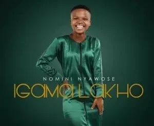 Nomini Nyawose – UnguAlpha ft Dumi Mkokstad