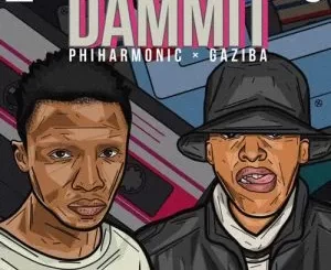 Philharmonic & Gaziba Fam – Dammit ft. ProSoul Da Deejay