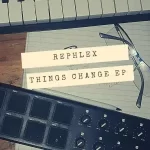 Rephlex – Things Change