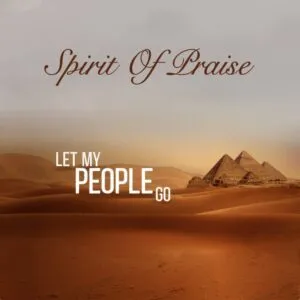 Spirit Of Praise – Let My People Go ft Benjamin Dube