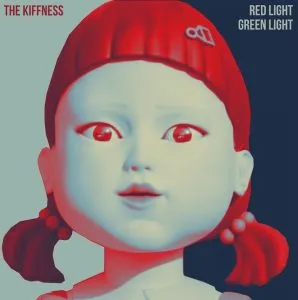 The Kiffness – Red Light, Green Light [Mp3]