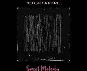 TheWickedRic – Sweet Melody (Dirty Mix)