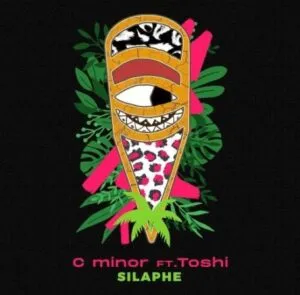 C Minor – Silaphe ft. Toshi