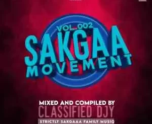 Classified Djy – Sakgaa Movement Vol 2 Mix