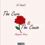 DJ ShadzO – The Cure and the Cause (Amapiano Remix)