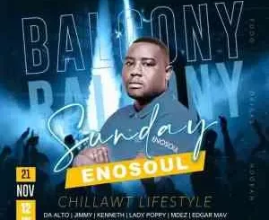Enosoul – Balcony Sundays Mix (ChillAwt Lifestyle)