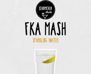 Fka Mash – Sparkling Water Mix