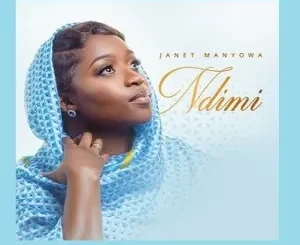 Janet Manyowa – Ndimi