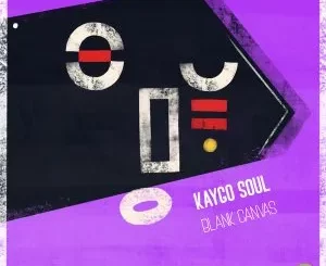 Kaygo Soul – Blank Canvas