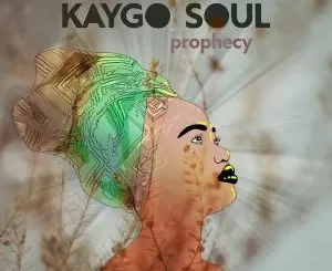 Kaygo Soul – Prophecy