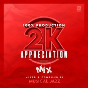 Musical Jazz – 2K Appreciation Mix (100 Percent Production)