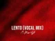 P-Man SA – Lento (Vocal Mix)