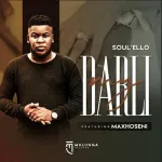 Soul’ello – My Darli ft Maxhoseni