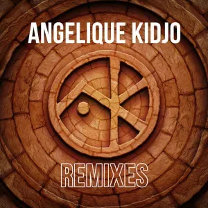 Angelique Kidjo – The Remixes 2021