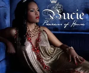 Bucie – Princess of House (Album 2011)