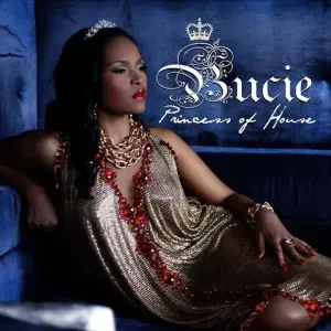 Bucie – Princess of House (Album 2011)
