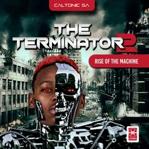 Caltonic SA – Terminator 2 (The Rise of the Machine)