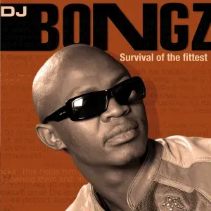 DJ Bongz – Survival Of The Fittest (Album 2006)