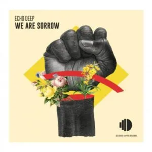 Echo Deep – We Are Sorrow [Mp3]