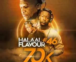 Fiso El Musica – Halaal Flavour #046 Mix (70K Appreciation Mix)