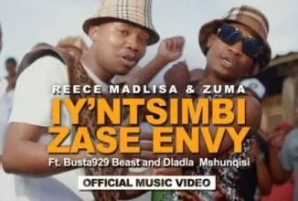 Reece Madlisa & Zuma – Iy’ntsimbi Zase Envy ft. Busta 929, Beast & Dladla Mshunqisi