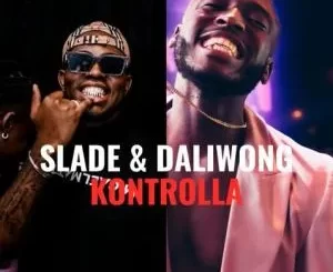 Slade & Daliwonga – Kontrolla