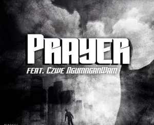 Sukemabhozeni Records – Prayer ft. Czwe NgumnganWam
