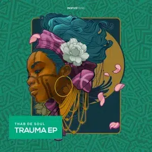 Thab De Soul – Trauma 