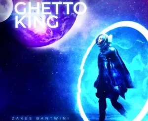 Zakes Bantwini – Ghetto King
