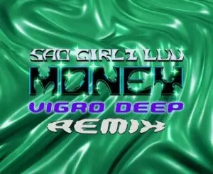Amaarae – SAD GIRLZ LUV MONEY (Vigro Deep Amapiano Remix)