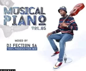 DJ Fection SA – Musical Piano Vol 05 (Amapiano mix)