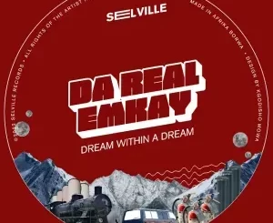 Da Real Emkay – Dream Within A Dream