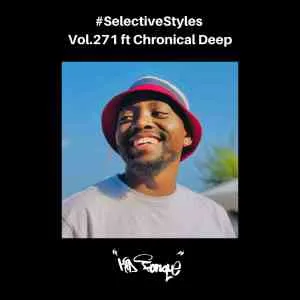 Kid Fonque & Chronical Deep – Selective Styles Vol.271