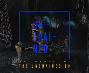 MellowMusiQue – The Unchained