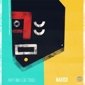 Nakiso – Anything For Tones