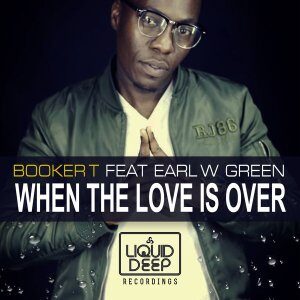 Booker-T-Earl-W.-Green-–-When-The-Love-Is-Over-mp3-download-zamusic