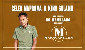 Celeb Maproma & King Salama – Ro Hemelana