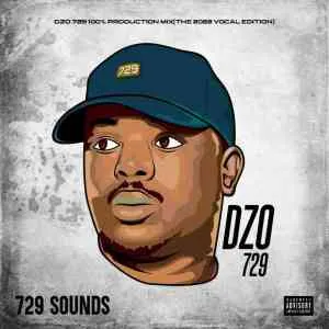 Dzo 729 – 100% Production Mix (The 2022 Vocal Edition)