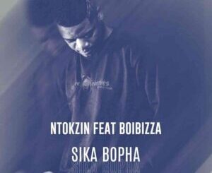 Ntokzin-Boibizza-–-Sika-Bopha-mp3-download-zamusic-300x300