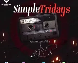 Simple Tone – Simple Fridays Vol. 038 Mix (Matured Edition)