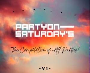 Tee Jay & ThackzinDJ – The Compilation Of All Parties (Party On Saturdays)